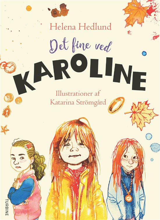 Cover for Helena Hedlund · Det fine ved Karoline (Inbunden Bok) [1:a utgåva] (2020)
