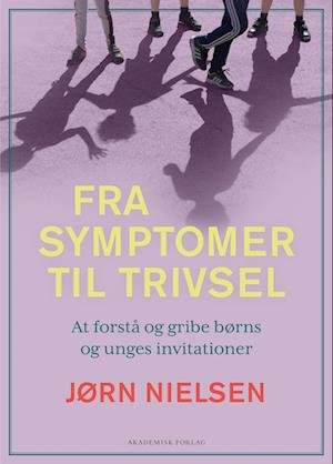 Cover for Jørn Nielsen · Fra symptomer til trivsel (Taschenbuch) [1. Ausgabe] (2023)