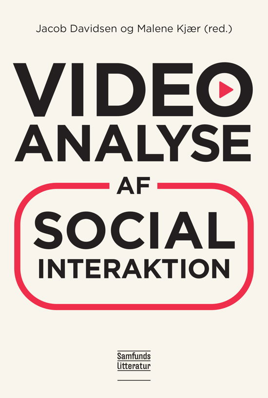 Cover for Jacob Davidsen og Malene Kjær (red.) · Videoanalyse af social interaktion (Paperback Book) [1º edição] (2018)