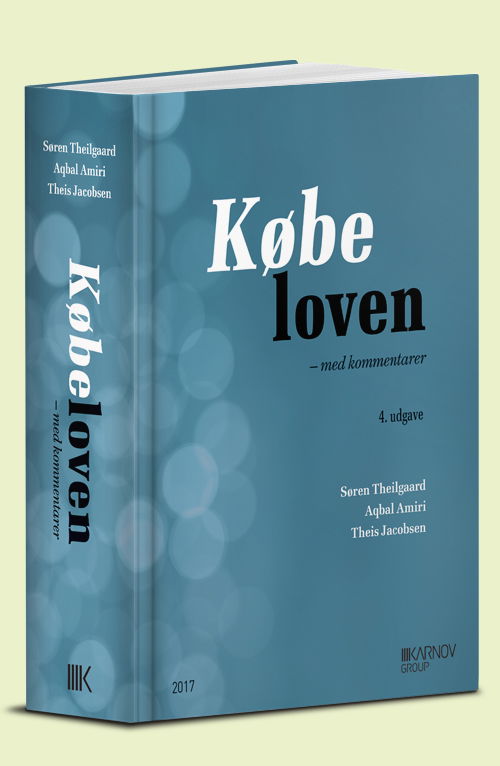 Cover for Søren Theilgaard; Aqbal Amiri; Theis Jacobsen · Købeloven (Bound Book) [4th edition] (2017)