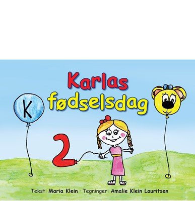 Karlas fødselsdag - Maria Klein - Books - Kahrius - 9788771532463 - June 29, 2018