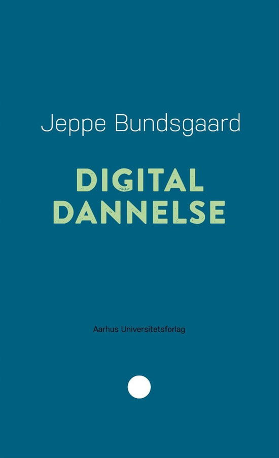 Cover for Jeppe Bundsgaard · Pædagogisk rækkevidde 1: Digital dannelse (Sewn Spine Book) [1. Painos] (2017)