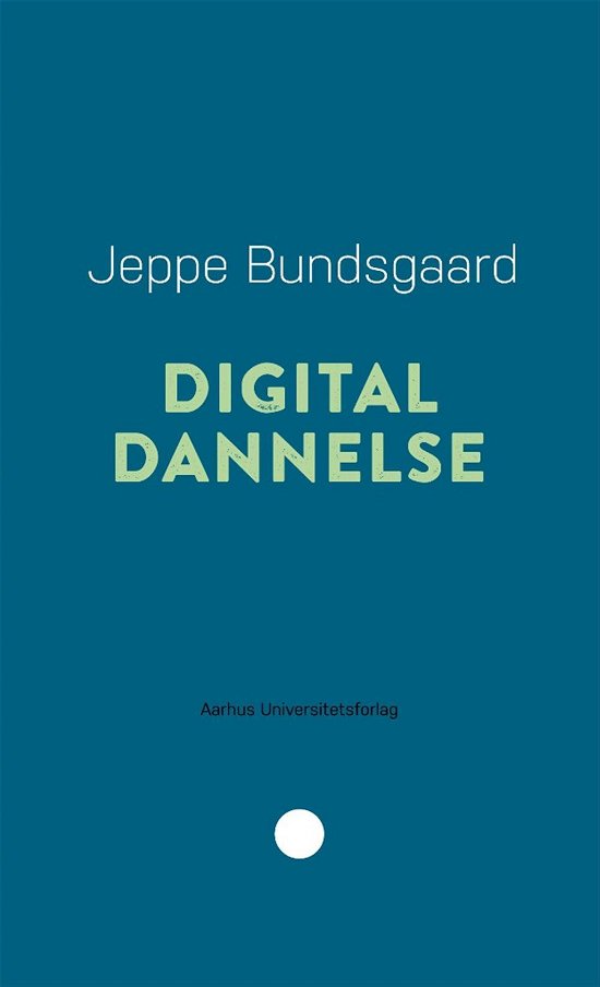 Cover for Jeppe Bundsgaard · Pædagogisk rækkevidde 1: Digital dannelse (Heftet bok) [1. utgave] (2017)