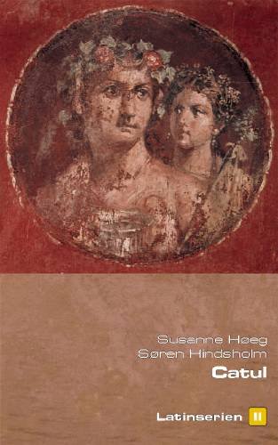 Cover for Susanne Høeg · Latinserien., 2: Catul (Taschenbuch) [1. Ausgabe] (2002)