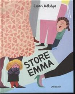 Cover for Lisen Adbåge · Store Emma (Bound Book) [1. wydanie] [Indbundet] (2013)