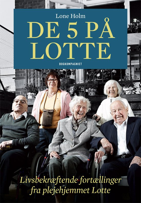 Cover for Lone Holm · De 5 på Lotte (Innbunden bok) [1. utgave] [Indbundet] (2011)