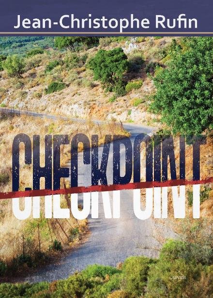 Cover for Jean-Christophe Rufin · Checkpoint (Sewn Spine Book) [1e uitgave] (2017)