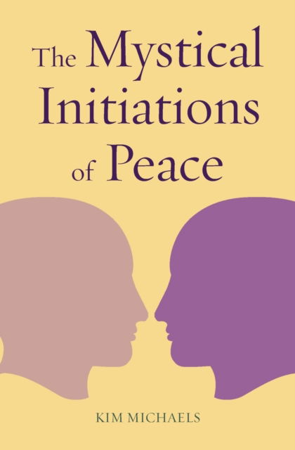 Cover for Michaels Kim · The Mystical Initiations of Peace (Pocketbok) (2018)