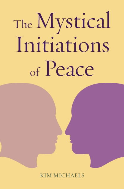 Cover for Michaels Kim · The Mystical Initiations of Peace (Paperback Book) (2018)