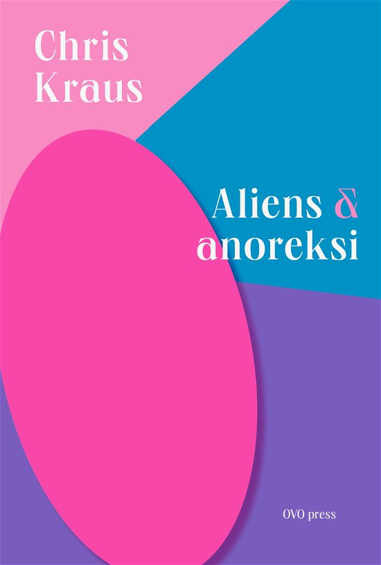 Cover for Chris Kraus · Aliens og anoreksi (Sewn Spine Book) [1th edição] (2021)