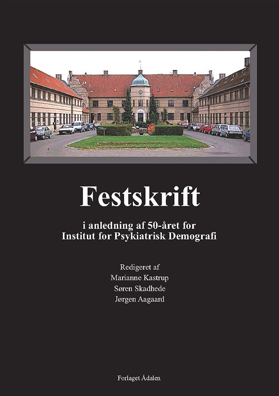 Cover for Søren Skadhede, Marianne Kastrup, Jørgen Aagaard · Festskrift (Paperback Book) (2019)