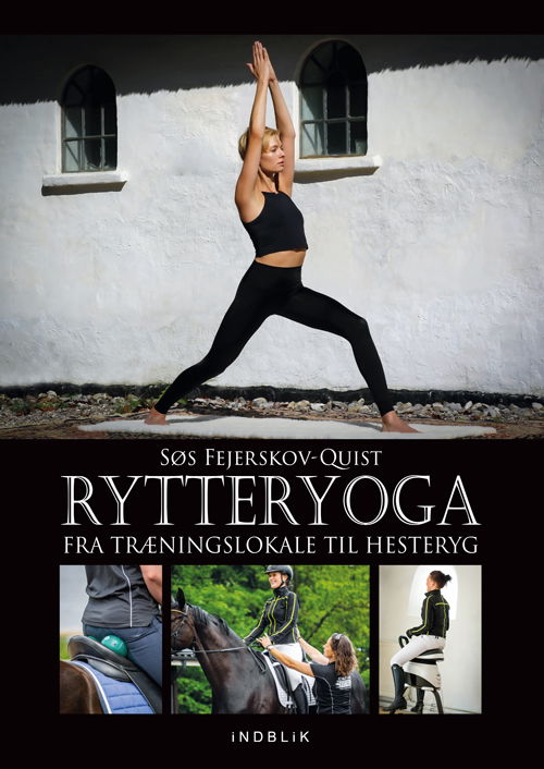 Rytteryoga - Søs Fejerskov-Quist - Bøger - Indblik - 9788793664463 - 31. oktober 2019