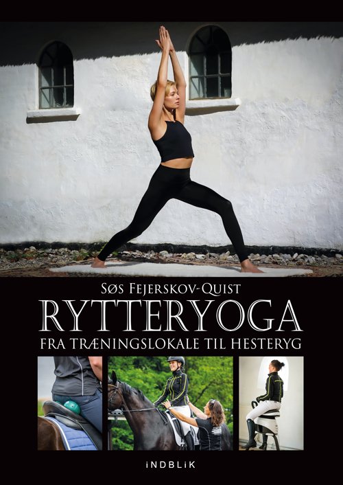 Rytteryoga - Søs Fejerskov-Quist - Books - Indblik - 9788793664463 - October 31, 2019