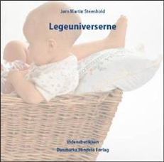 Cover for Jørn Martin Steenhold · Legeuniverser (Sewn Spine Book) [1. Painos] (2007)