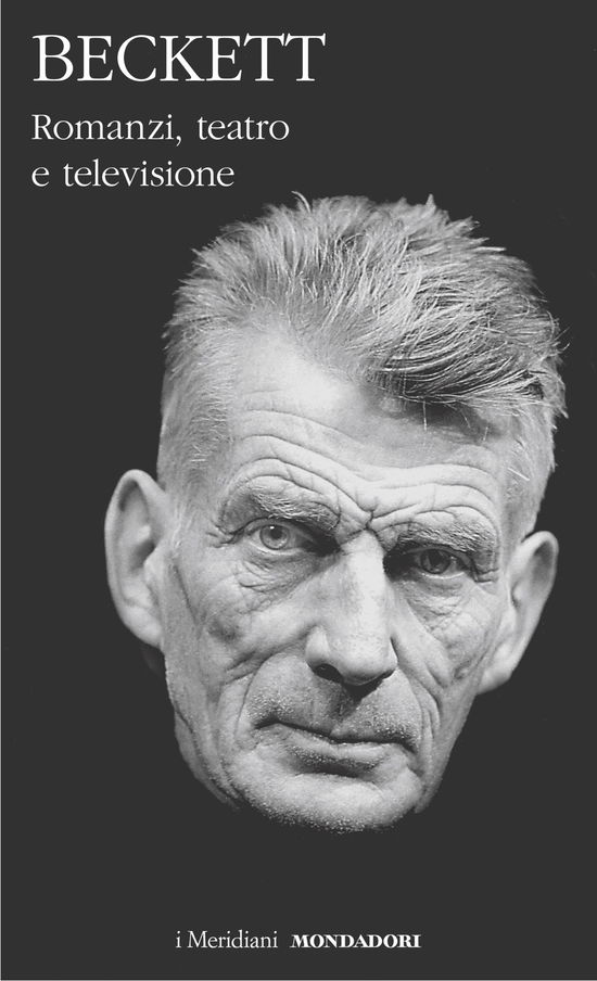 Romanzi, Teatro E Televisione - Samuel Beckett - Books -  - 9788804726463 - 