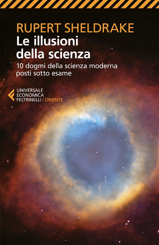 Cover for Rupert Sheldrake · Le Illusioni Della Scienza. 10 Dogmi Della Scienza Moderna Posti Sotto Esame (Bog)