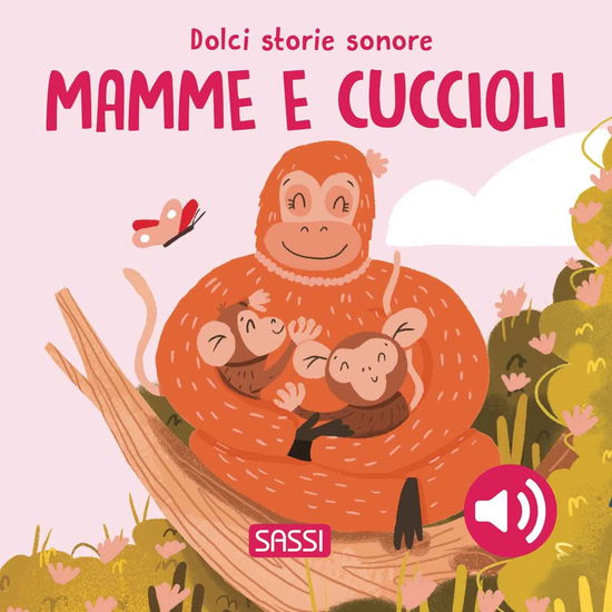 Cover for Giulia Pesavento · Mamme E Cuccioli. Dolci Storie Sonore. Ediz. A Colori (Book)