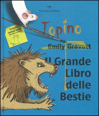 Cover for Emily Gravett · Il Grande Libro Delle Bestie. Ediz. Illustrata (Book)
