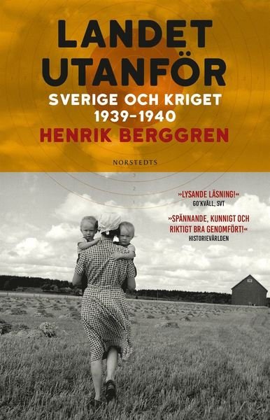 Cover for Henrik Berggren · Landet utanför: Landet utanför : Sverige och kriget 1939-1940 (Taschenbuch) (2020)