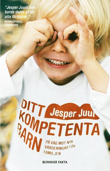 Cover for Jesper Juul · Ditt kompetenta barn : på väg mot nya värderingar för familjen (Book) (2018)