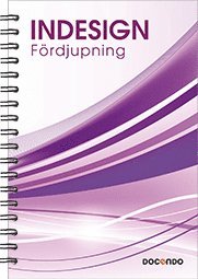 På rätt kurs: InDesign Fördjupning - Eva Ansell - Książki - Docendo - 9789175311463 - 29 czerwca 2021