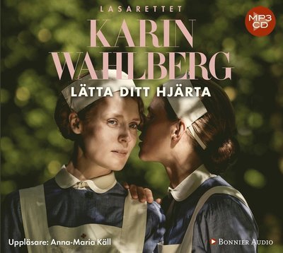 Cover for Karin Wahlberg · Lasarettet: Lätta ditt hjärta (MP3-CD) (2018)