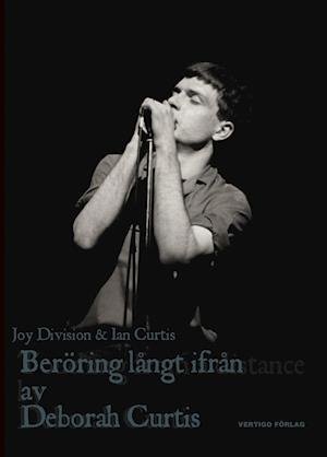 Cover for Deborah Curtis · Beröring långt ifrån : Ian Curtis och Joy Division (Bog) (2007)