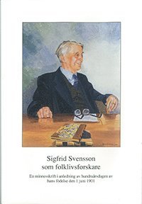 Acta academiae regiae Gustavi Adolphi: Sigfrid Svensson som folklivsforskare - Nils-Arvid Bringéus - Books - Kungl. Gustav Adolfs Akademien för svens - 9789185352463 - February 20, 2001