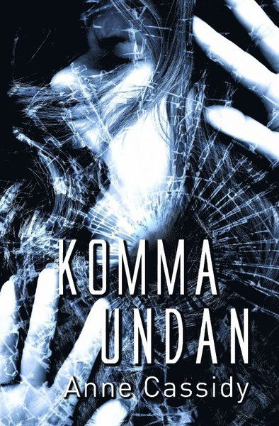 Cover for Anne Cassidy · Komma undan (Book) (2012)