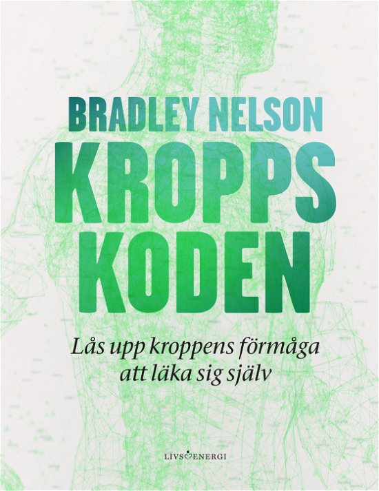 Cover for Bradley Nelson · Kroppskoden (Innbunden bok) (2023)