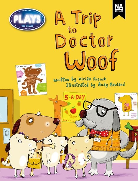 Cover for Julia Donaldson · Plays to Read - A trip to doctor woof (6-pack) (Bok) (2024)