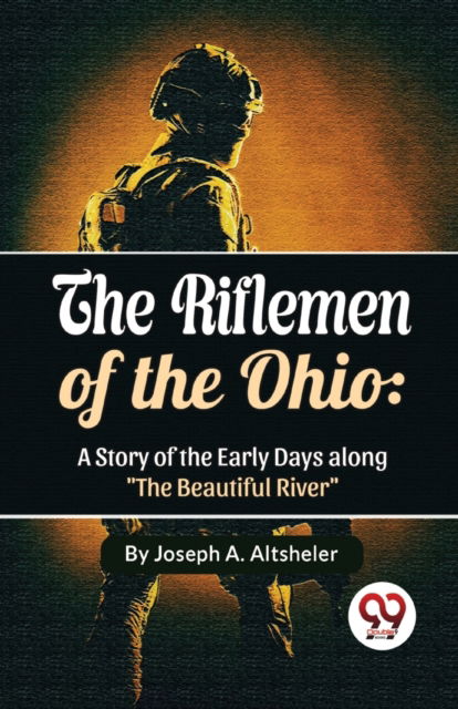 Cover for Joseph A. Altsheler · The Riflemen of the Ohio (Paperback Book) (2023)