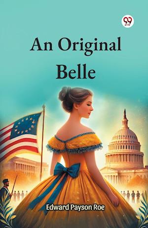 Cover for Edward Payson Roe · An Original Belle (Paperback Book) (2025)