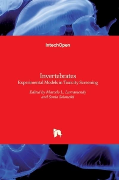 Cover for Marcelo Larramendy · Invertebrates: Experimental Models in Toxicity Screening (Hardcover Book) (2016)