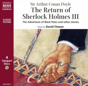 * Return Of Sherlock Holmes 3 - David Timson - Musiikki - Naxos Audiobooks - 9789626343463 - maanantai 29. elokuuta 2005