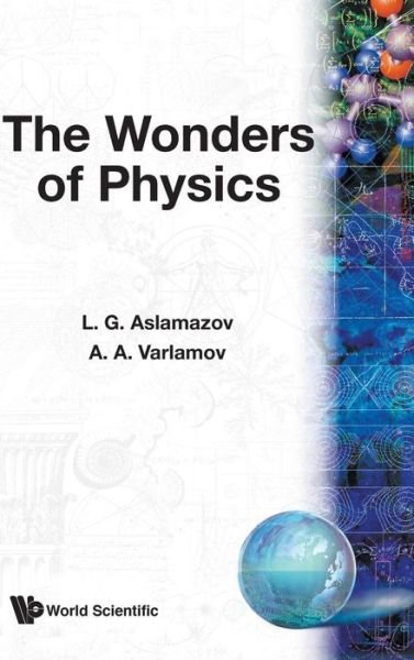 Cover for Aslamazov, Lev G (Moscow Technological Univ, Russia) · The Wonders Of Physics (Hardcover Book) [1st edition] (2001)