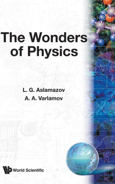 The Wonders Of Physics - Aslamazov, Lev G (Moscow Technological University, Russia) - Bücher - World Scientific Publishing Co Pte Ltd - 9789810243463 - 20. März 2001