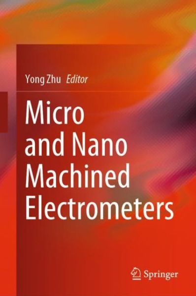 Cover for Micro and Nano Machined Electrometers (Book) [1st ed. 2020 edition] (2020)