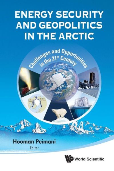 Cover for Hooman Peimani · Energy Security And Geopolitics In The Arctic: Challenges And Opportunities In The 21st Century (Paperback Book) (2013)