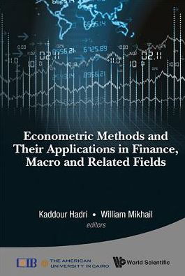Cover for Kaddour Hadri · Econometric Methods And Their Applications In Finance, Macro And Related Fields (Hardcover Book) (2014)