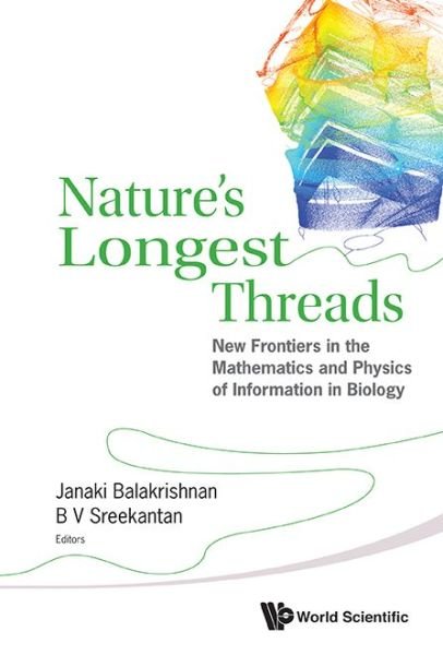 Cover for B V Sreekantan · Nature's Longest Threads: New Frontiers In The Mathematics And Physics Of Information In Biology (Gebundenes Buch) (2014)
