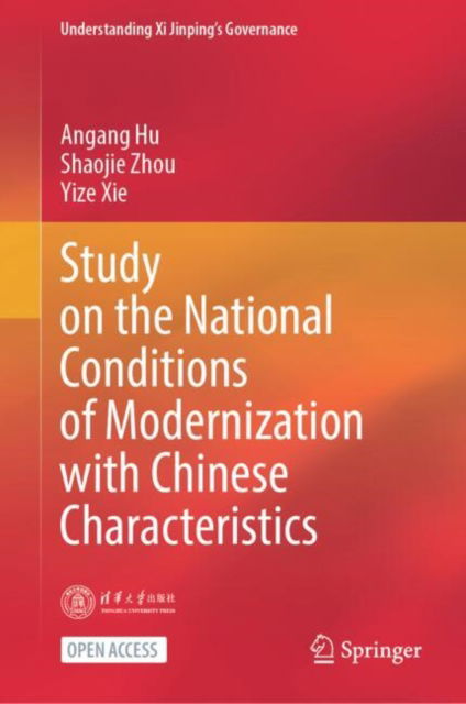 Cover for Angang Hu · Study on the National Conditions of Modernization with Chinese Characteristics - Understanding Xi Jinping’s Governance (Hardcover Book) [2025 edition] (2024)