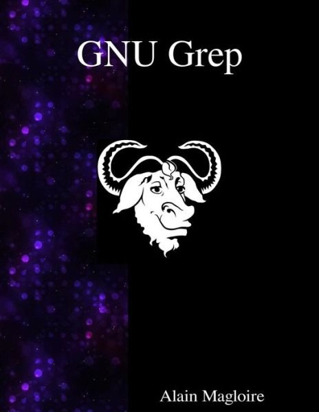 Cover for Alain Magloire · GNU Grep (Paperback Book) (2015)
