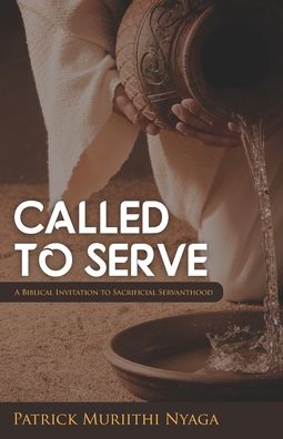 Cover for Patrick Muriithi Nyaga · Called to Serve (Paperback Book) (2020)