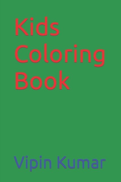 Cover for Vipin Kumar · Kids Coloring Book (Pocketbok) (2022)