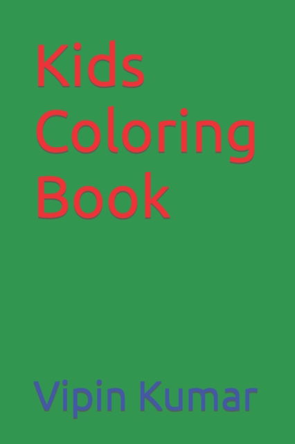 Cover for Vipin Kumar · Kids Coloring Book (Paperback Book) (2022)