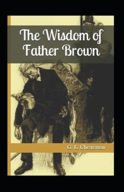 Cover for Gilbert Keith Chesterton · The Innocence of Father Brown Annotated (Paperback Book) (2021)
