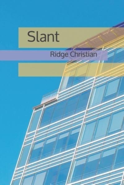 Cover for Ridge Christian · Slant (Paperback Book) (2021)