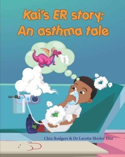 Cover for Lavette Shirley Elee · Kai's ER Story: An asthma tale (Paperback Book) (2021)