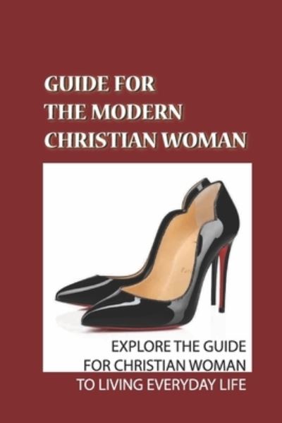 Cover for Ellis Fearing · Guide For The Modern Christian Woman (Paperback Book) (2021)